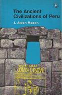 J.
                        Alden Mason's book "The Ancient
                        Civilizations of Peru", third cover