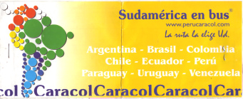 Billet der Busfirma
                                    "Caracol"
                                    ("Schnecke") f�r den 6.
                                    August 2008 von Lima nach Guayaquil
                                    auf der Panamericana, Titelblatt,
                                    mit der Angabe der Webseite
                                    www.perucaracol.com